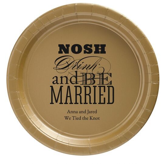 Nosh Drink and Be Married Paper Plates
